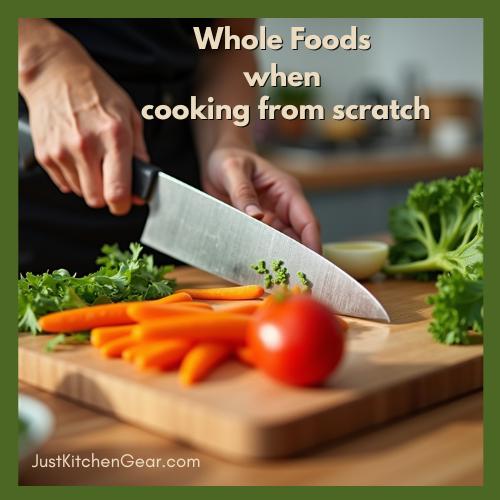 A Beginner’s Guide to Whole Foods & Healthy Scratch Cooking A Beginner’s Guide to Whole Foods & Healthy Scratch Cooking